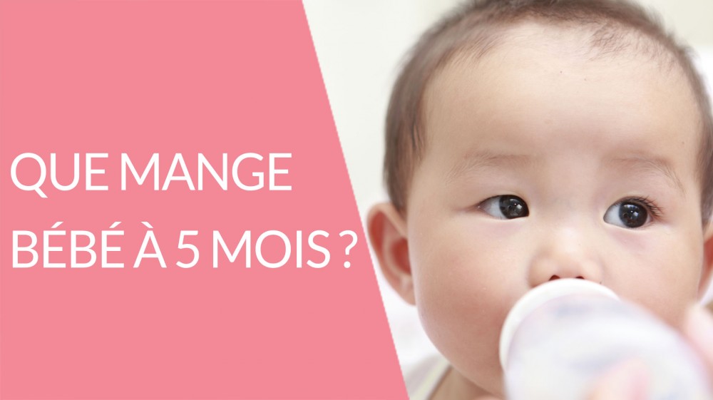 Alimentation Bebe 5 Mois Que Mange Bebe A 5 Mois En Video