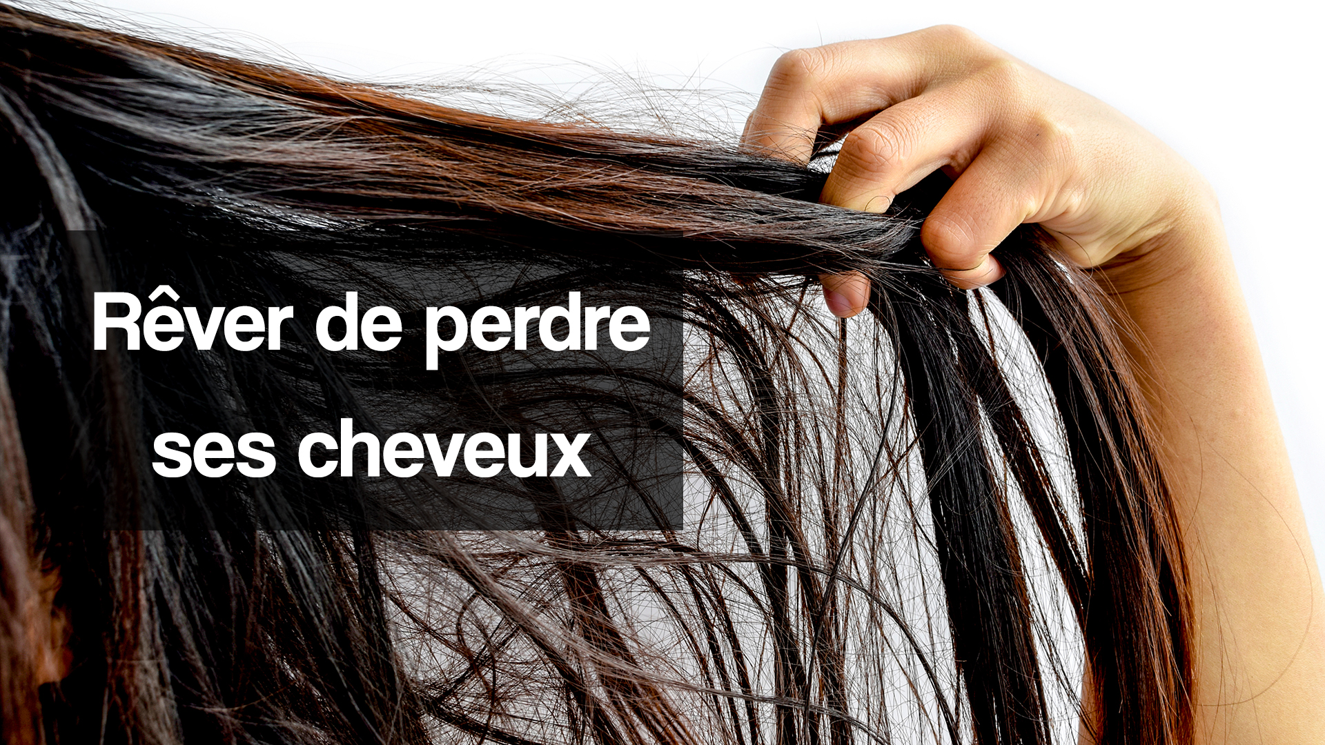 Rever De Cheveux Quelle Interpretation